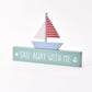 'Love Life' Mantel Plaque - Sail Away 20cm