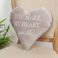 Amore Heart Shaped Cushion "You Make My Heart Smile"