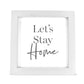 Moments Wall Plaque - Let's Stay Home 22cm